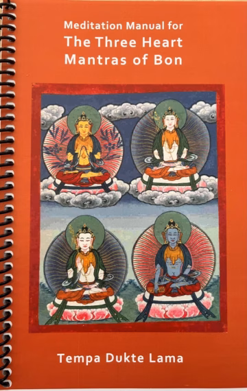 Meditation Manual for The Three Heart Mantras of Bon by Tempa Dukte Lama